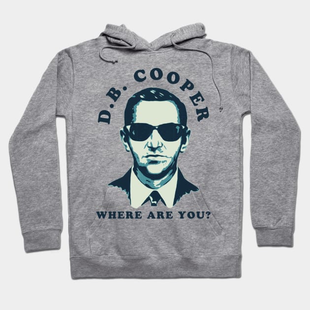 db cooper where are you Hoodie by PRESENTA